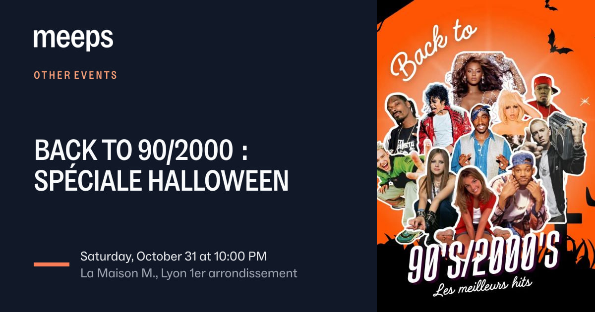 Other Events Lyon 1erBACK TO 90/2000 : SPÉCIALE HALLOWEENSat, Oct 31 · 10