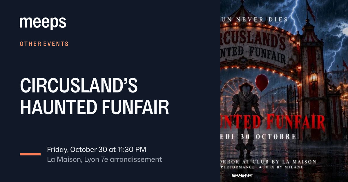 Other Events Lyon 7ᵉCIRCUSLAND’S HAUNTED FUNFAIRFri, Oct 30 · 11