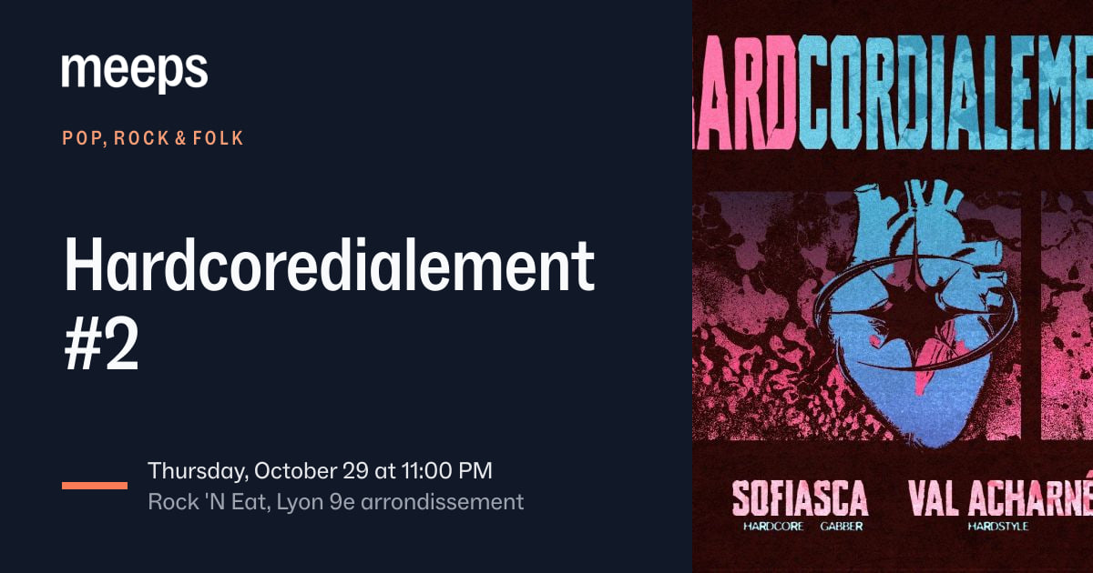 Pop, Rock & Folk Rock 'N Eat Hardcoredialement #2Thu, Oct 29 · 11