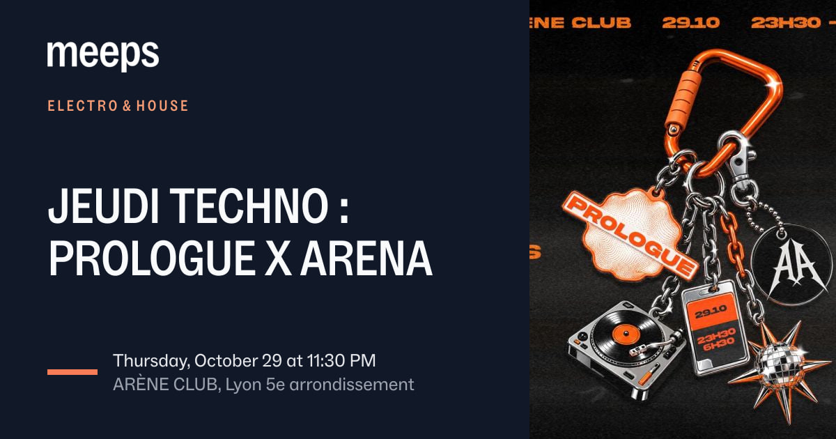 Electro & House Lyon 5ᵉJEUDI TECHNO : PROLOGUE X ARENAThu, Oct 29 · 11