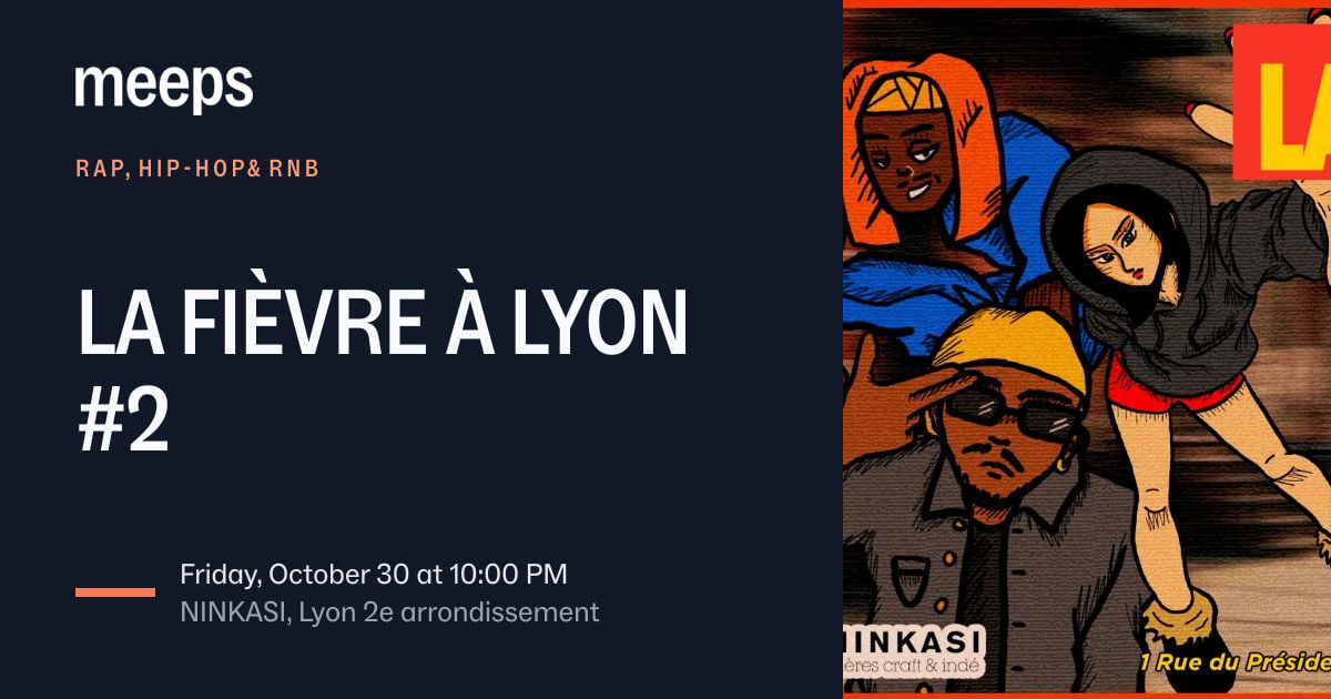Rap, Hip-hop & RNBNINKASILA FIÈVRE À LYON #2Fri, Oct 30 · 10