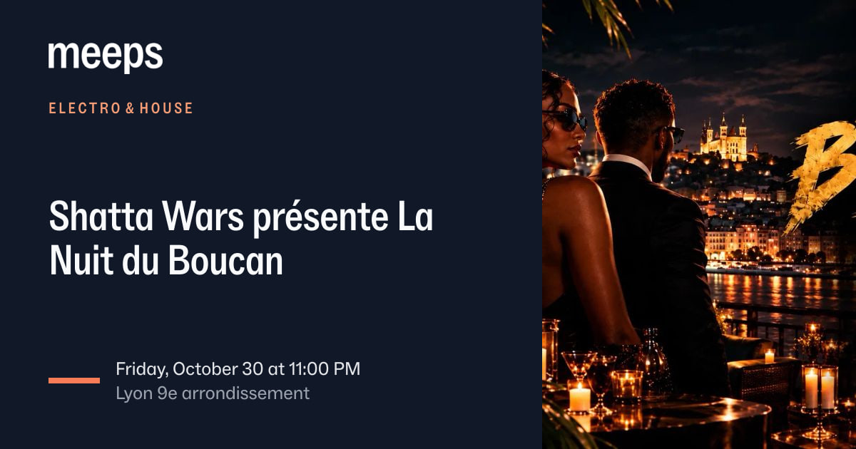 Electro & House Lyon 9ᵉShatta Wars présente La Nuit du Boucan Fri, Oct 30 · 11