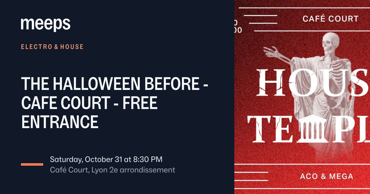 Electro & House Lyon 2ᵉTHE HALLOWEEN BEFORE - CAFE COURT - FREE ENTRANCESat, Oct 31 · 8