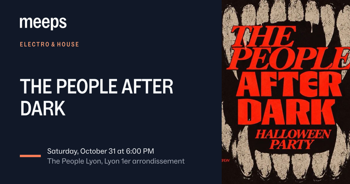 Electro & House Lyon 1erTHE PEOPLE AFTER DARKSat, Oct 31 · 6