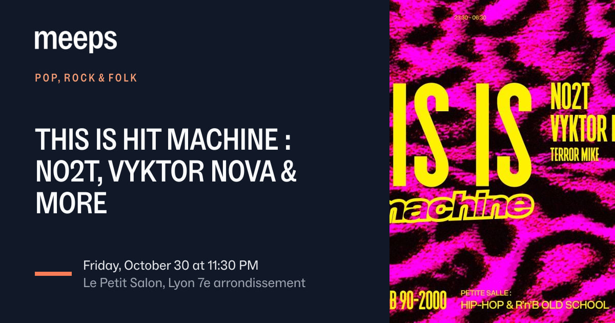 Pop, Rock & Folk Le Petit SalonTHIS IS HIT MACHINE : NO2T, VYKTOR NOVA & MOREFri, Oct 30 · 11