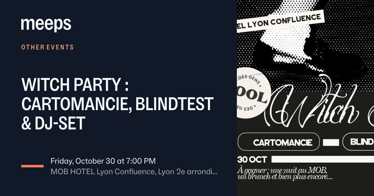 Other Events Lyon 2ᵉWITCH PARTY : CARTOMANCIE, BLINDTEST & DJ-SETFri, Oct 30 · 7